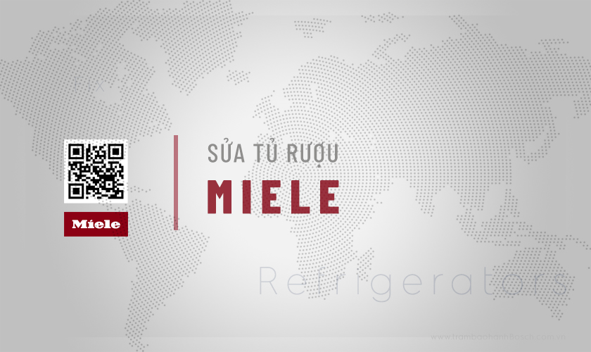 Sửa tủ rượu Miele: Uy tín, Chính hãng số 1 TPHCM & Hà Nội 8 Giới thiệu về dịch vụ sửa tủ rượu Miele: Uy tín, Chính hãng số 1 Việt Nam của Miele Care