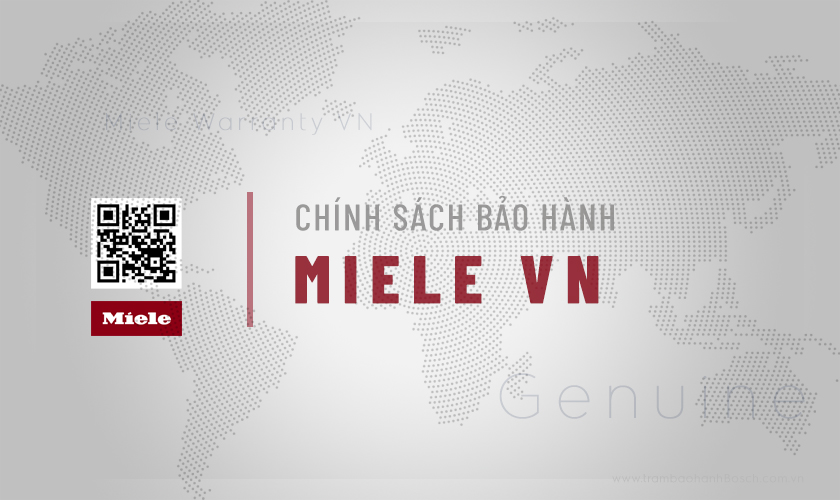 Chính sách bảo hành Miele Việt Nam | Điều kiện & Quy định 3 Chính sách bảo hành Miele Việt Nam | Điều kiện & Quy định